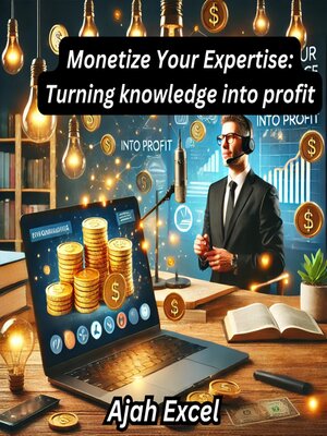 cover image of Monetize Your Expertise